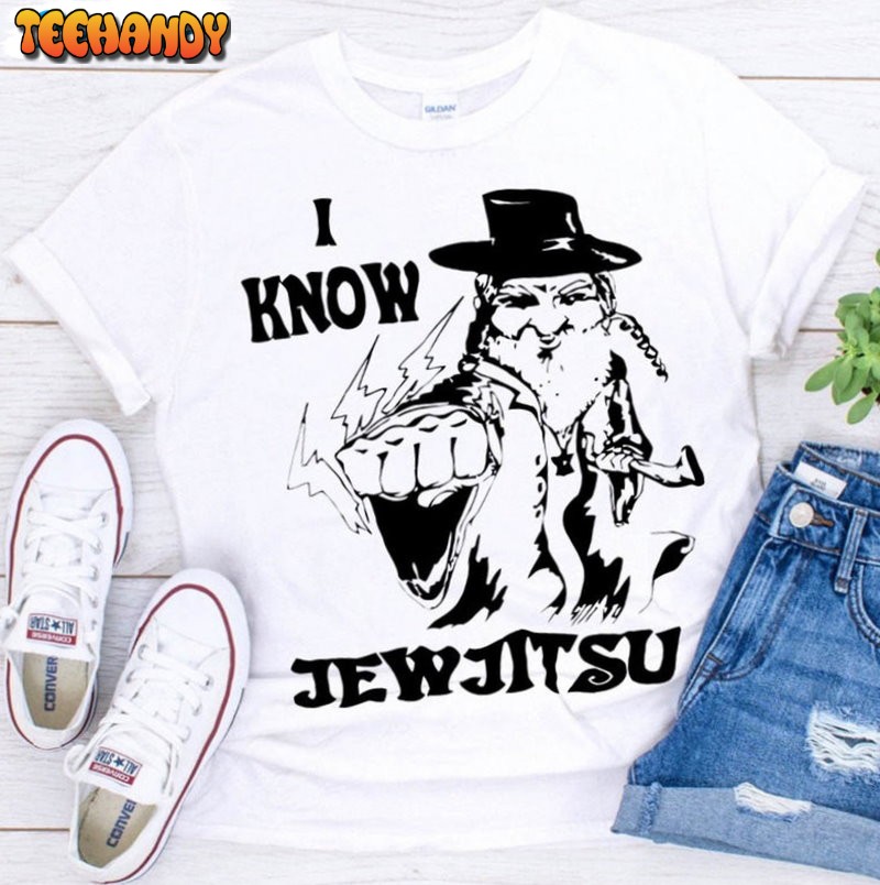 I Know Jew Jitsu Shirt, Funny Jew Jitsu Unisex T Shirt