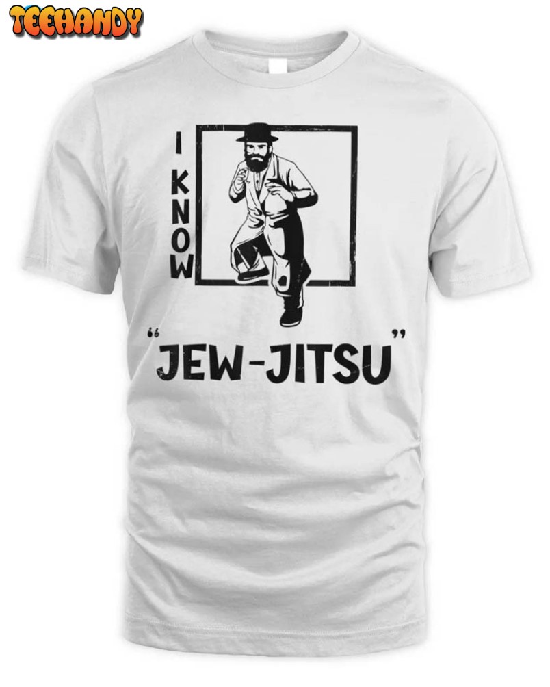 I Know Jew Jitsu Trendy Shirt, Funny Jew Jitsu Unisex T Shirt