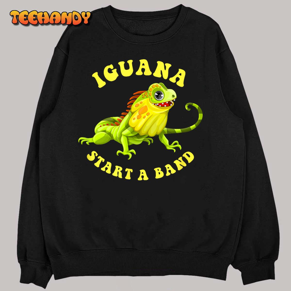 Iguana Start a Band Play on Words Pun T-Shirt