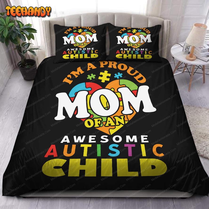 I’m A Proud Mom Of An Awesome Autistic Child Bedding Set