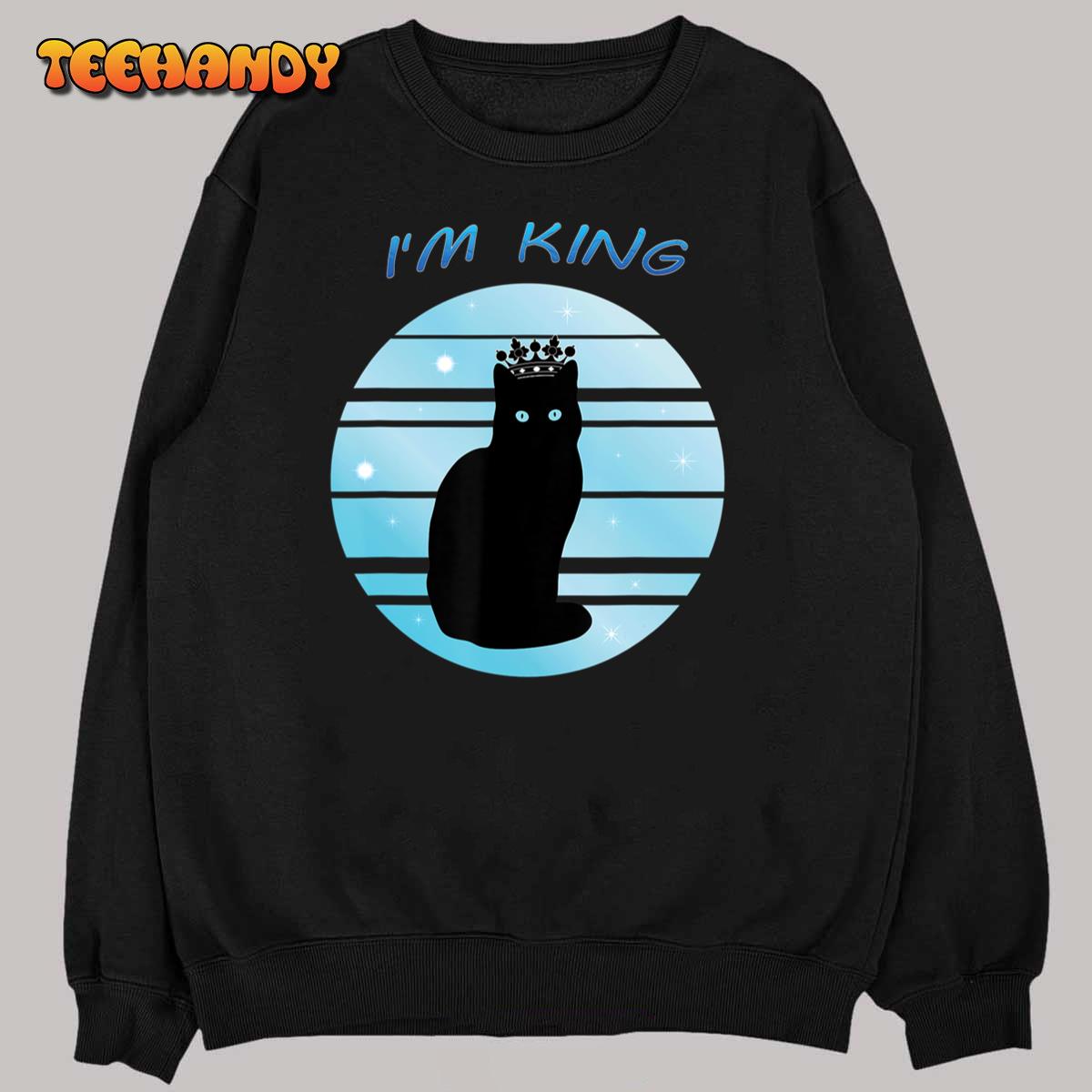 I’m King I Do What I Want Cat Cute T-Shirt