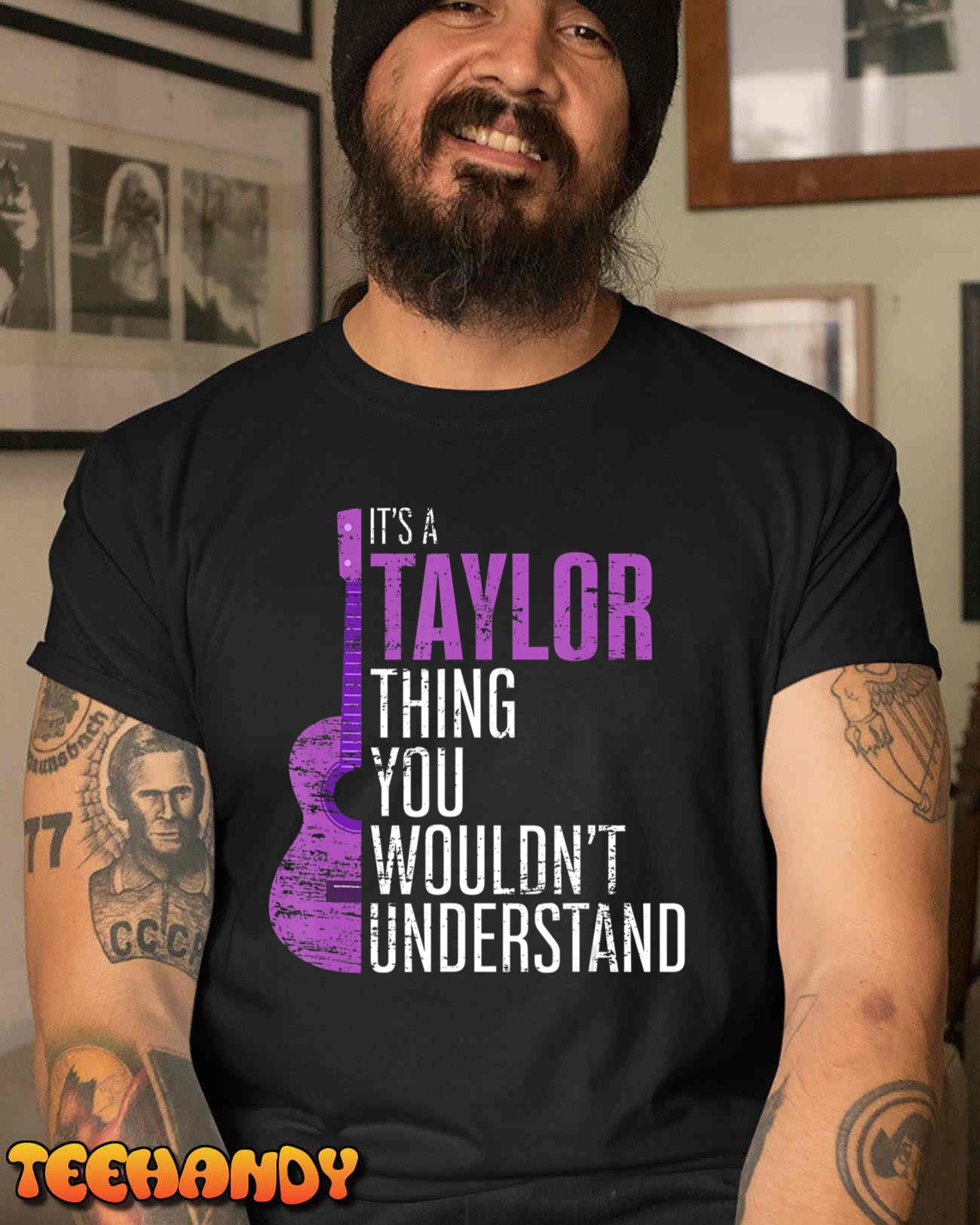 It’s a Taylor Thing you wouldn’t Understand Funny Taylor T-Shirt