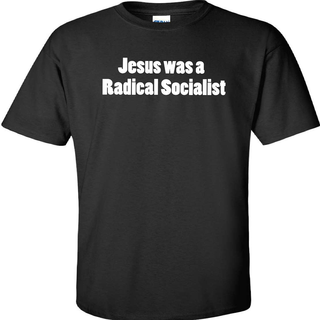 Jesus was a Radical Socialist T-shirt