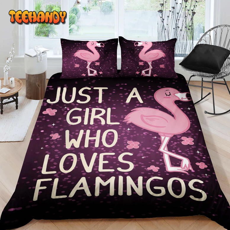 Just A Girl Who Loves Flamingos Bedding Set