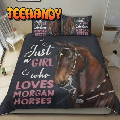 Just A Girl Who Loves Morgan Horses Bedding Set