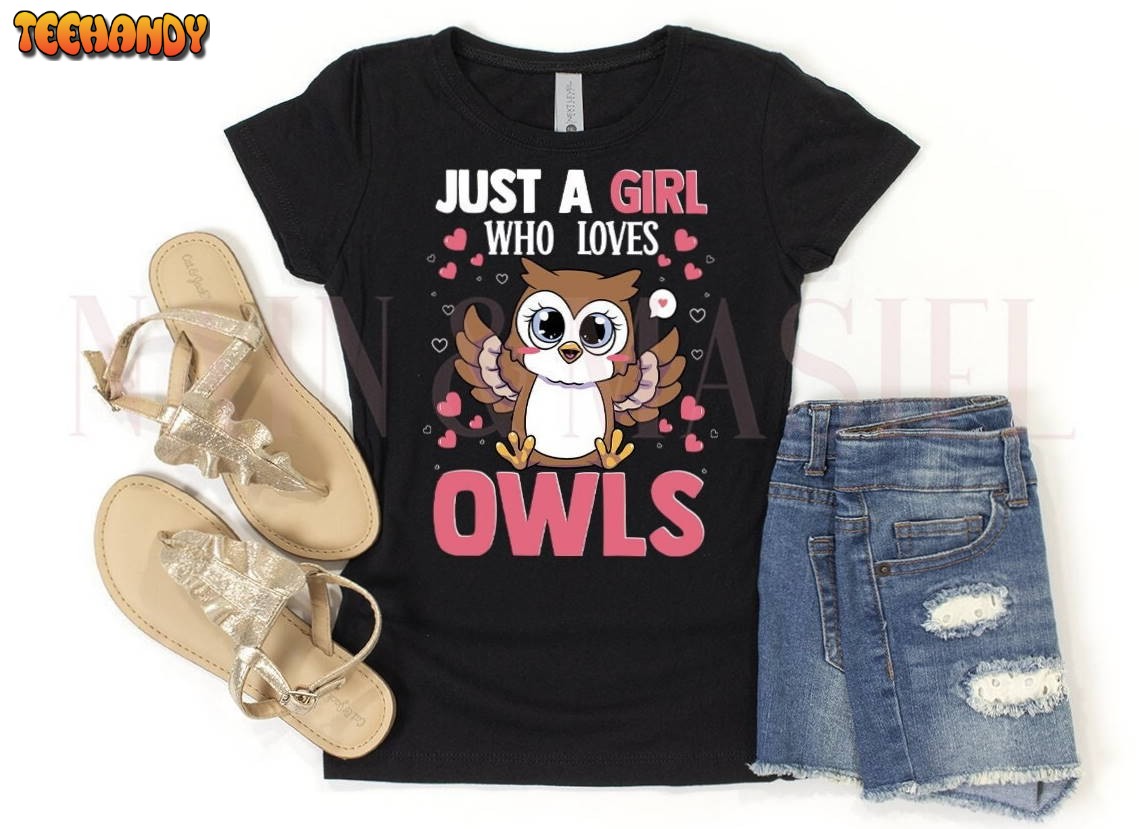 Just a Girl Who Loves Owls Shirt, Owl Gift T-shirts