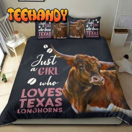 Just A Girl Who Loves Texas Longhorn Bedding Set