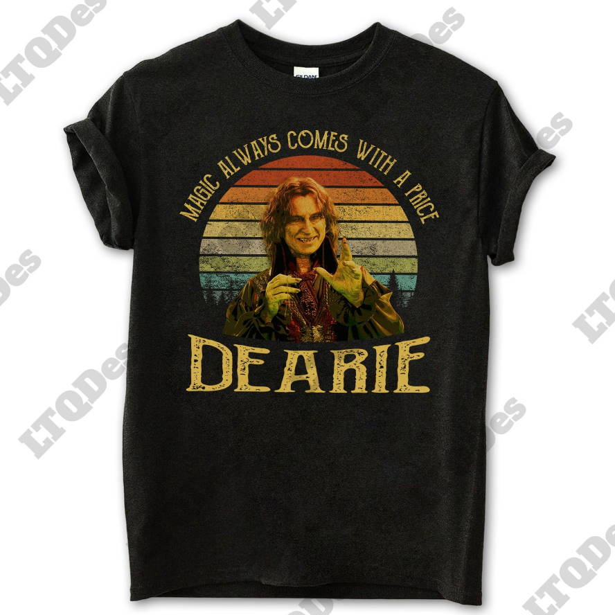 Magic Always Comes With A Price Dearie Vintage Movies Quote Unisex TShirt