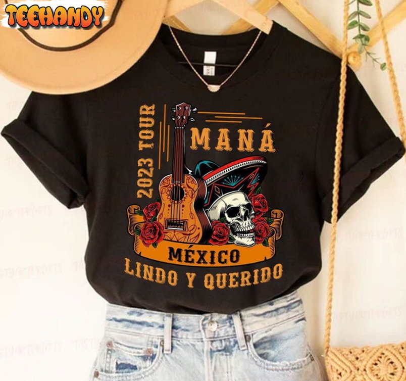 Mana 2023 Mexico Lindo Y Querido Shirt, Mana Tour 2023 Short Sleeve Sweatshirt