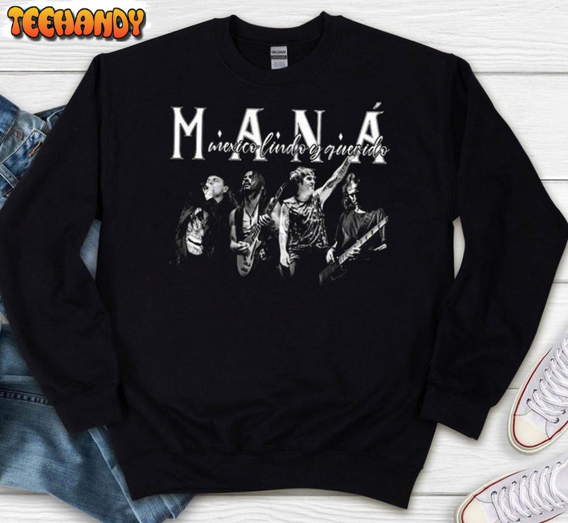 Mana Tour Trendy Shirt, Mexico Lindo Y Querido Tour Unisex T-shirt Hoodie