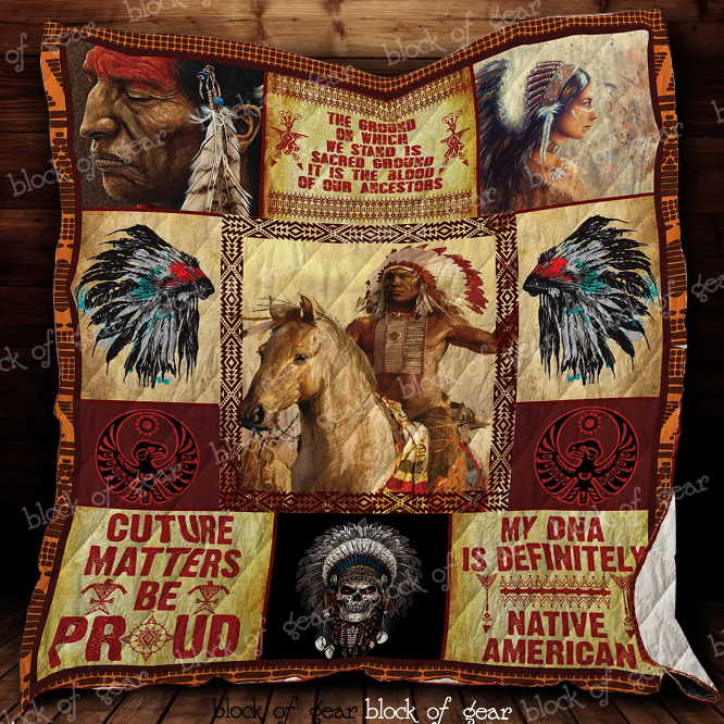 Native American Culture Matters Be Proud 3D Quilt Blanket