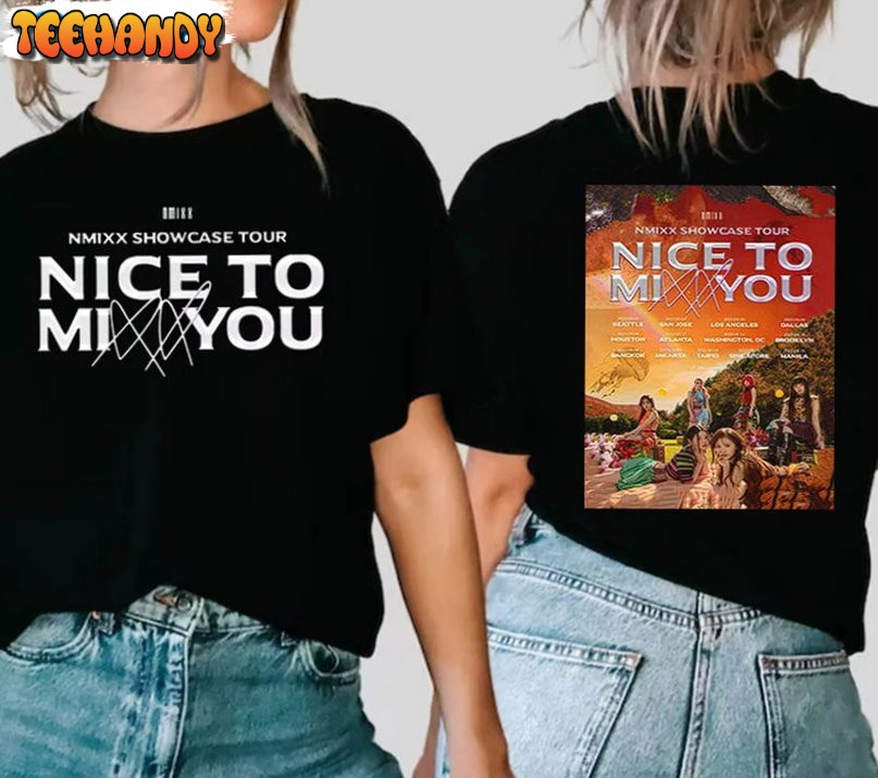 Nmixx Nice To Mix You Funny Shirt, Music Nmixx Tour Unisex T-shirt Sweashirt