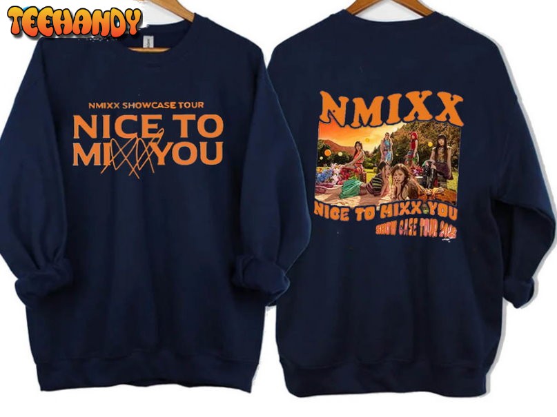 Nmixx Nice To Mix You Trendy Shirt, Music Nmixx Unisex T-shirt Sweashirt