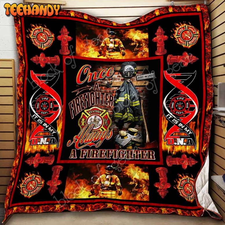 Oncefirefighter, Alwaysfirefighter 3D Quilt Blanket