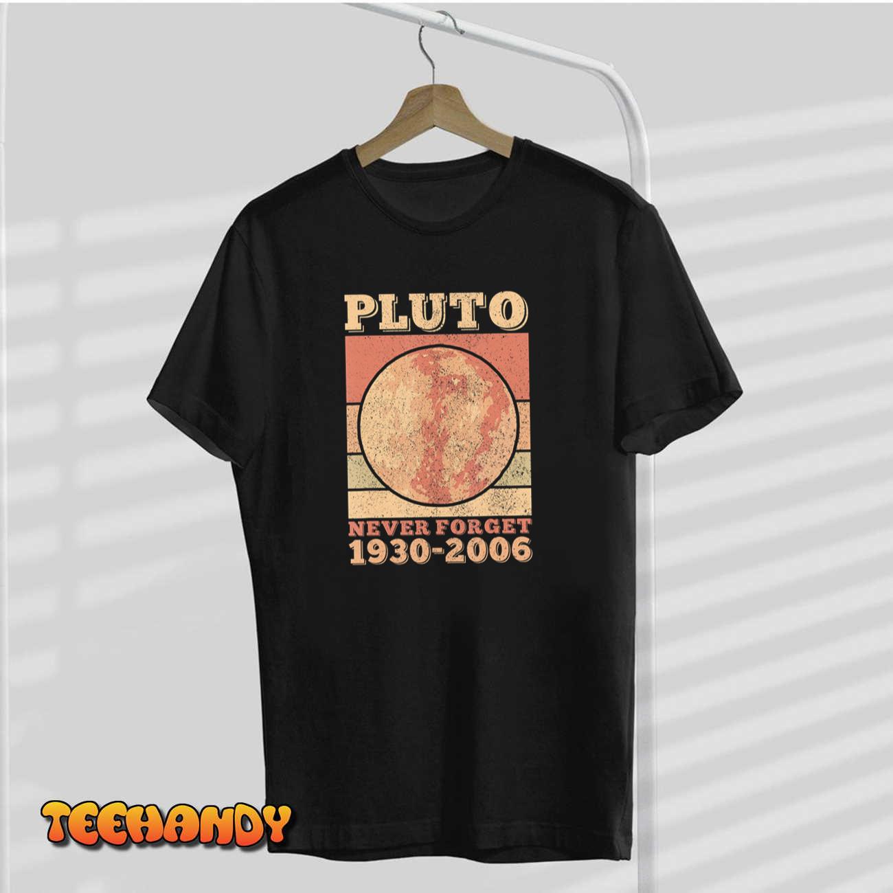 Pluto Never Forget Space Science Astronomy Men Women Funny T-Shirt