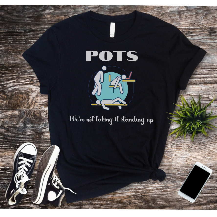 POTS Syndrome Shirt, Spoonie Shirt Postural Orthostatic Tac hycardia Syndrome Shirt