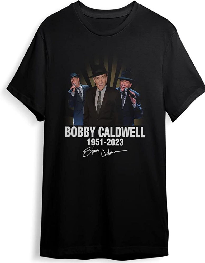 RIP Bobby Caldwell 1951-2023 Shirt, Down for the Third Time Shirt