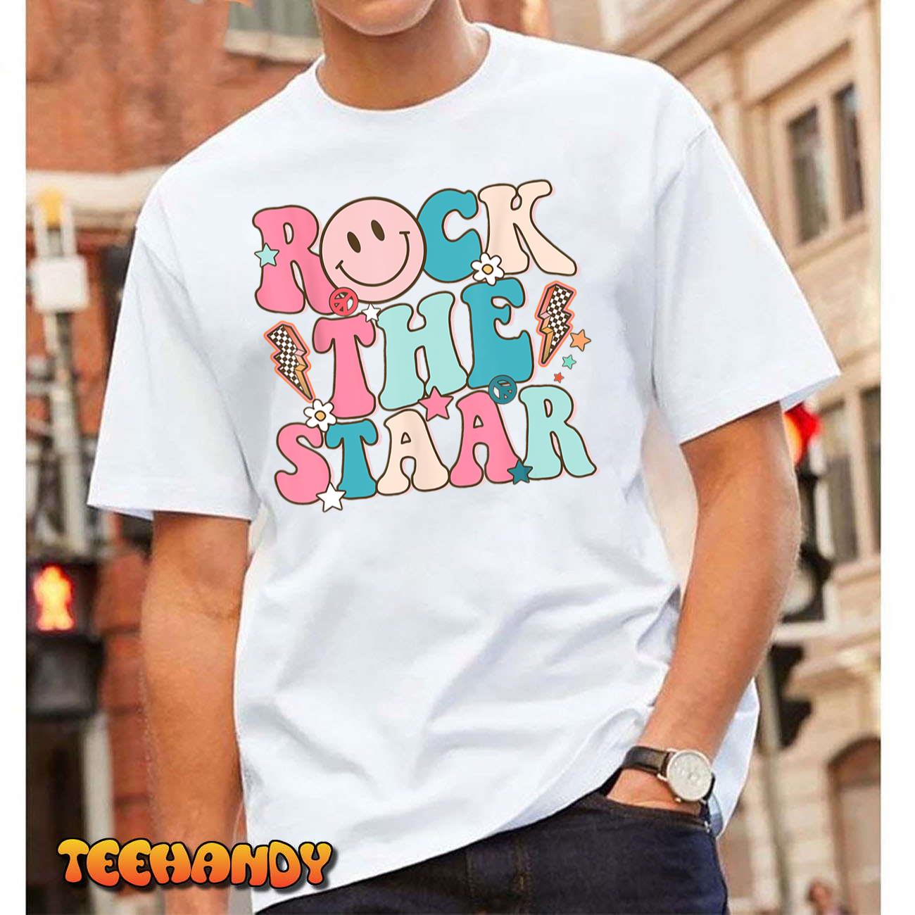 Rock The Test Test Day Teachers Motivational Rock The Staar T-Shirt