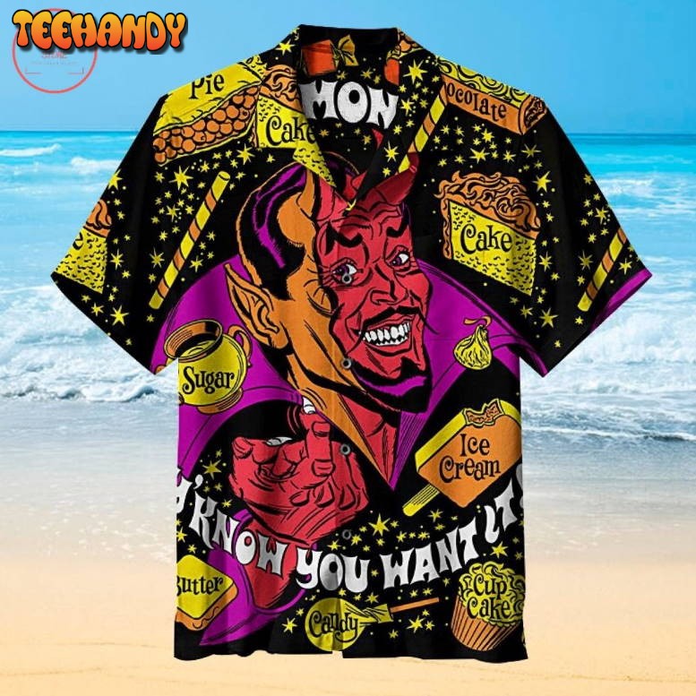 Satan wants you fat Hawaiian Shirt