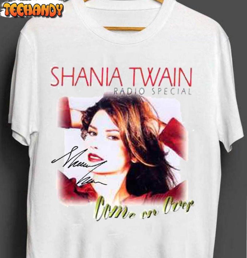 Shania Twain Radio Special Shirt, Come On Over Sweatshirt