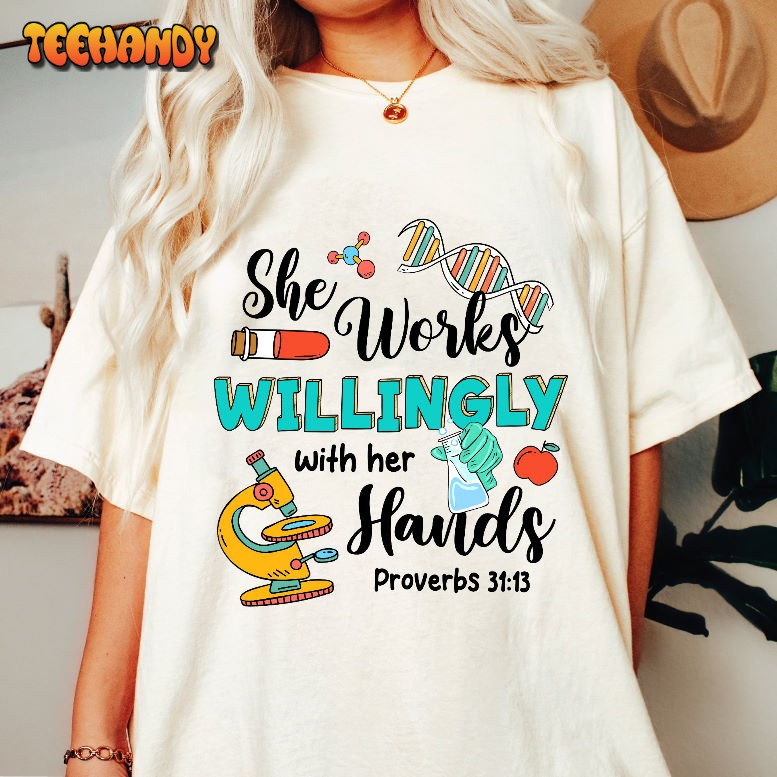 She Works Willingly with Her Hands Proverbs 3113 Medical Lab Tech Sweashirt