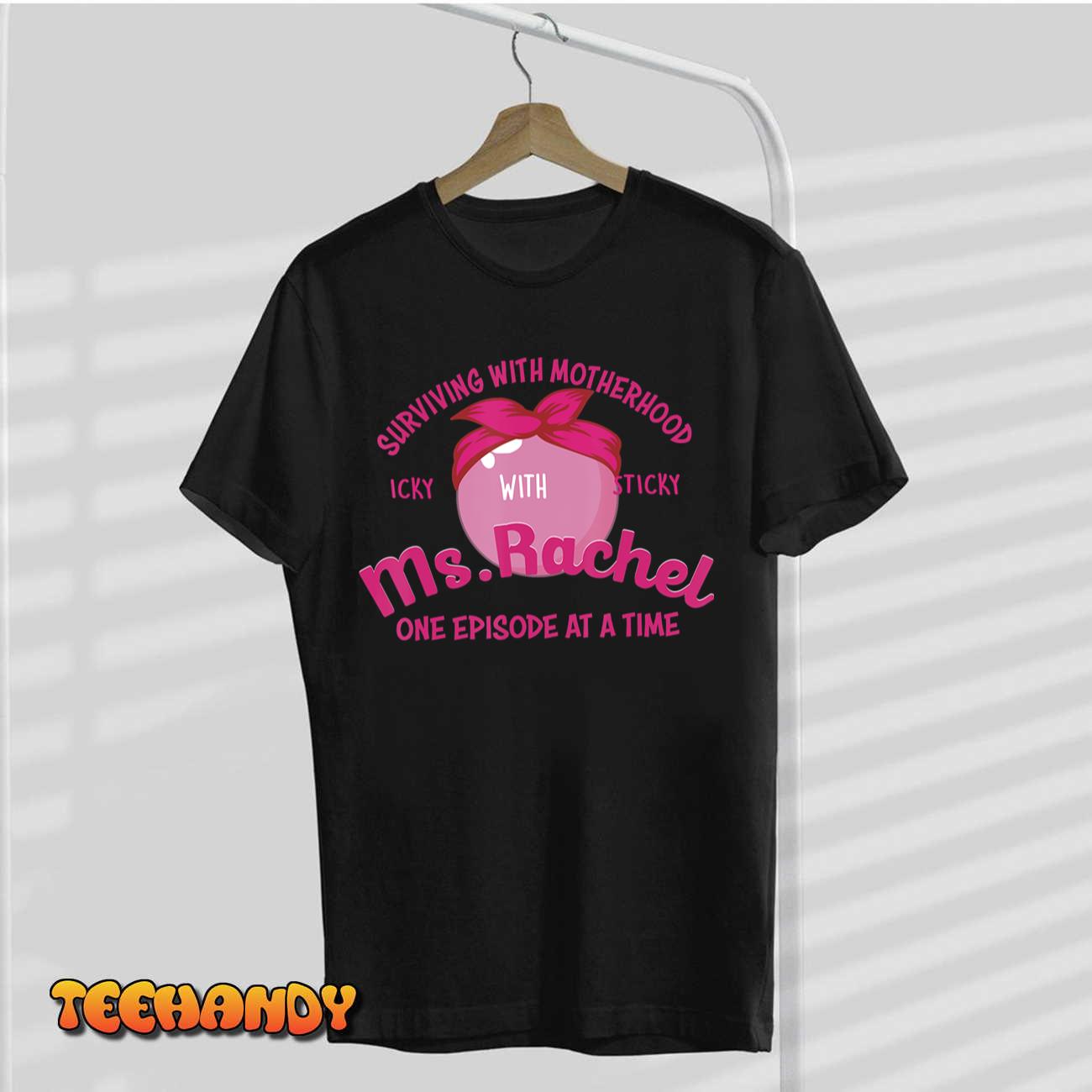 Surviving With Motherhood With Ms. Rachel Funny T-Shirt