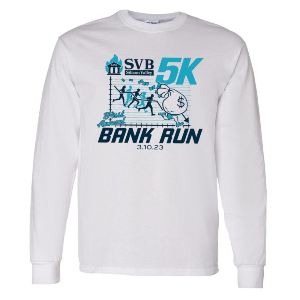 Svb Silicon Valley Bank First Annual Bank Run T Shirt