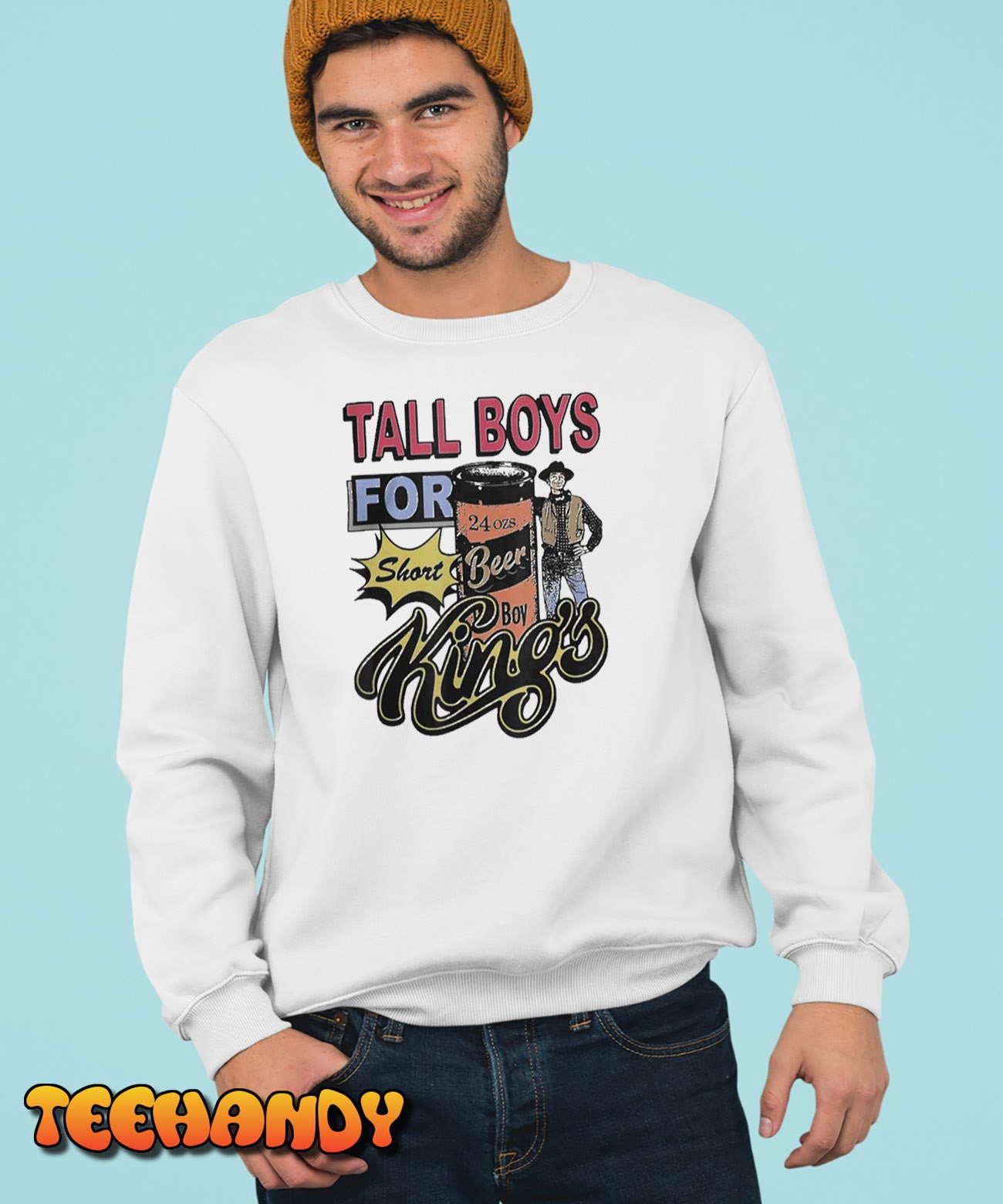 Tall Boys For Short Kings T-Shirt