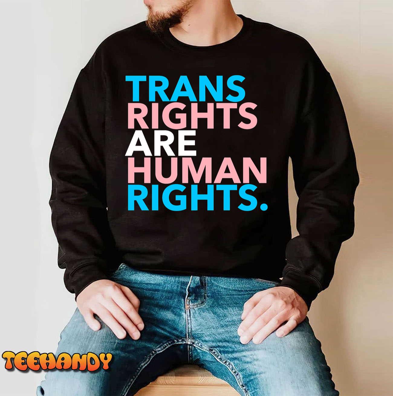 Trans Rights Are Human Rights T-Shirt