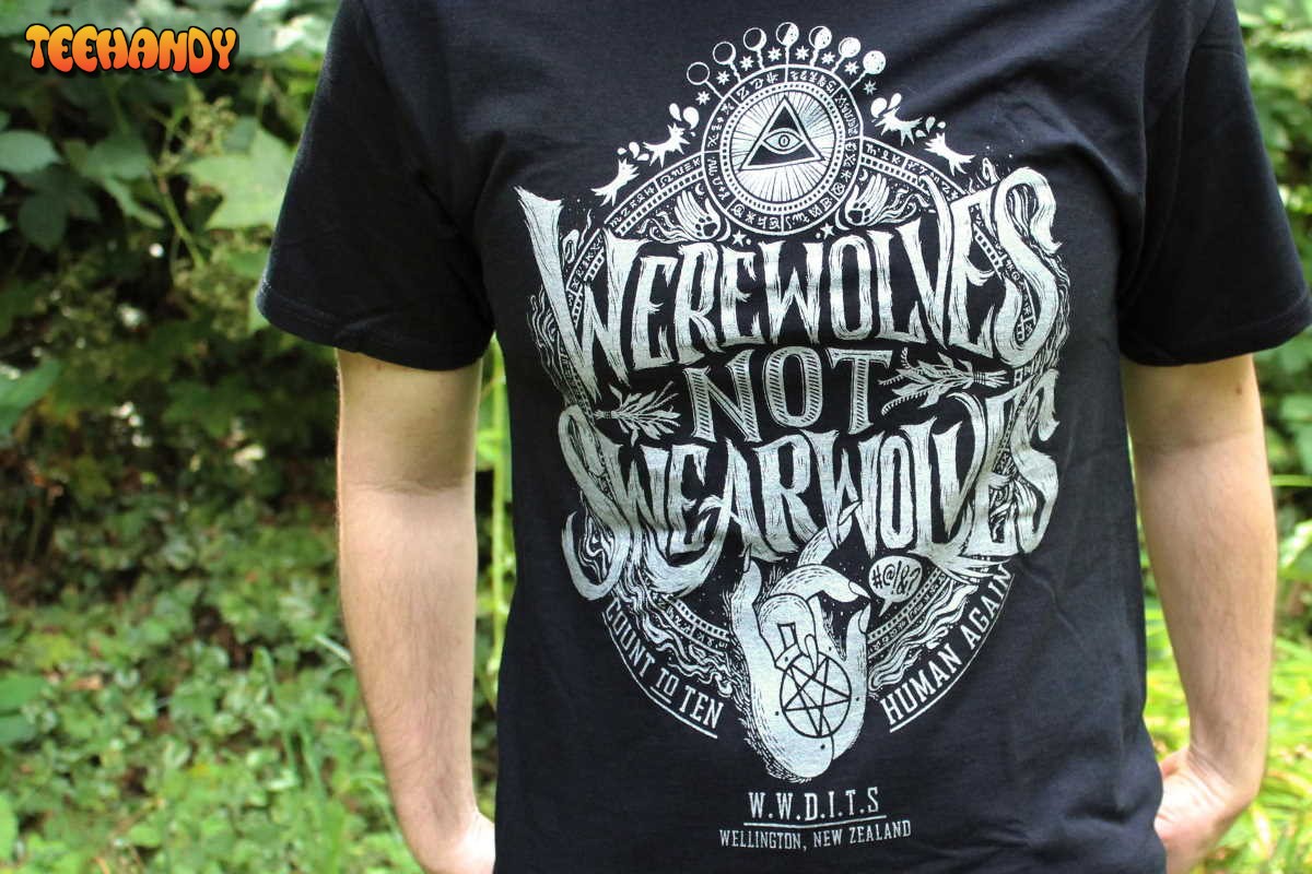 What We Do In The Shadows Werewolves Not Swearwolves Shirt