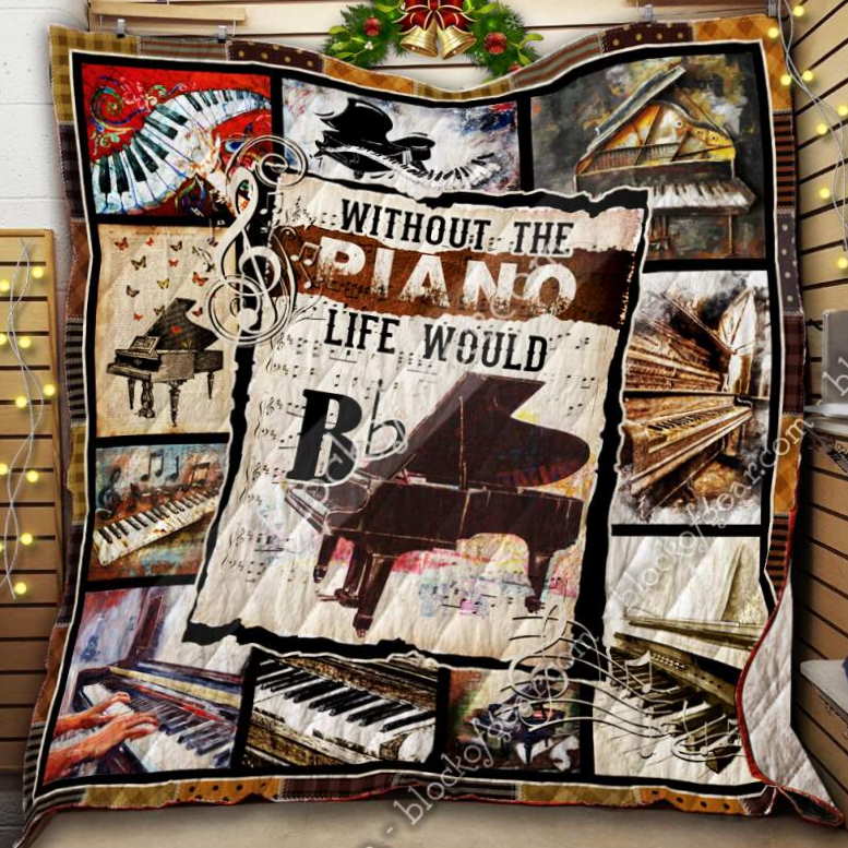 Without The Piano Life Would 3D Quilt Blanket