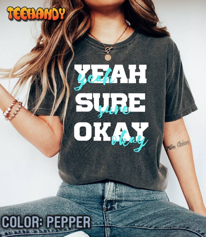 Yeah Sure Okay Kelsea Ballerini Shirt Country Music Heart First Tour Shirt