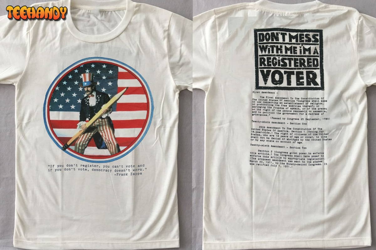 1988 Frank Zappa Broadway the Hard Way Tour T-Shirt, Don’t Mess With Me I’m A Registered Voter T-Shirt