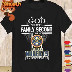 God First Family Second Denver Nuggets Western Conference Finals Champions Shirt 1