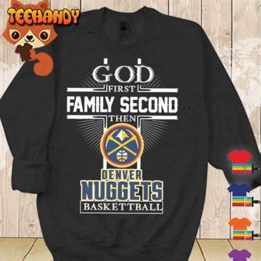 God First Family Second Denver Nuggets Western Conference Finals Champions Shirt