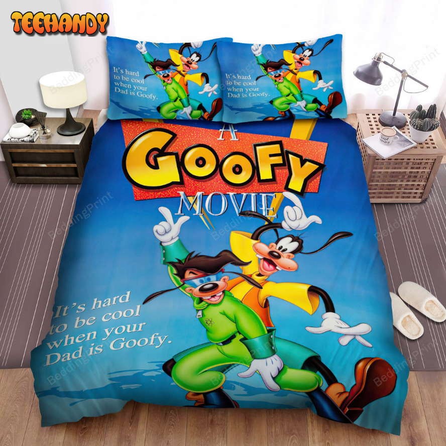 A Goofy Movie 1995 It’s Hard To Be Cool When Your Dad Is Goofy Movie Bedding Set