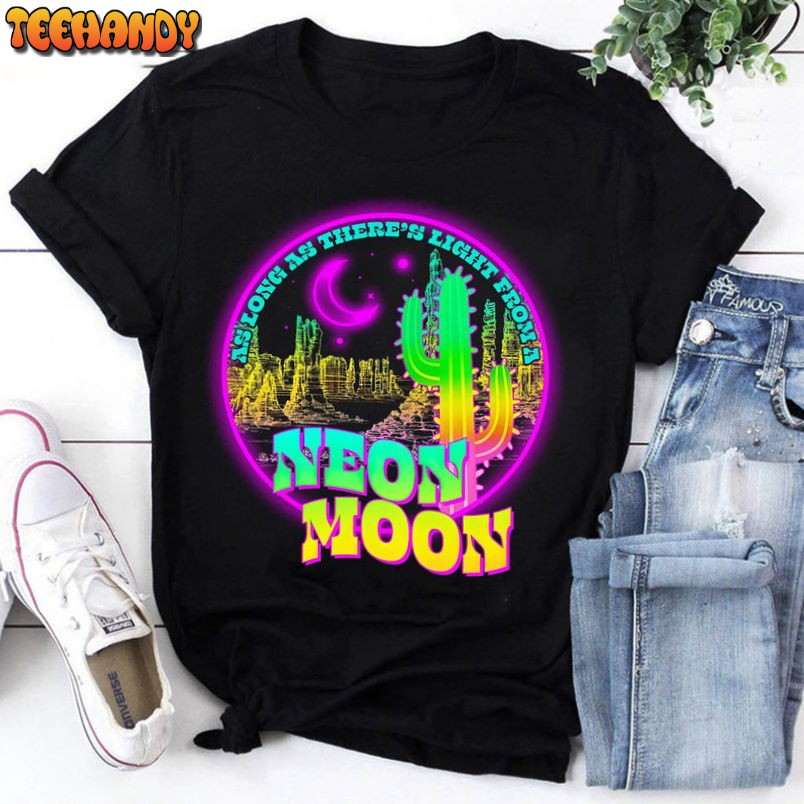 As Long As There’s Light From A Neon Moon Shirt