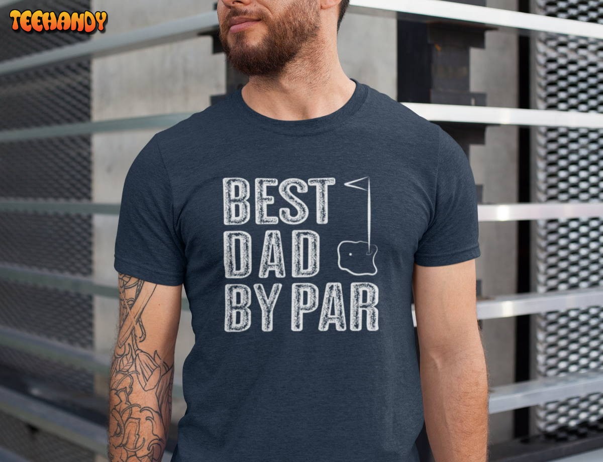 Best Dad By Par Golf Unisex T Shirt