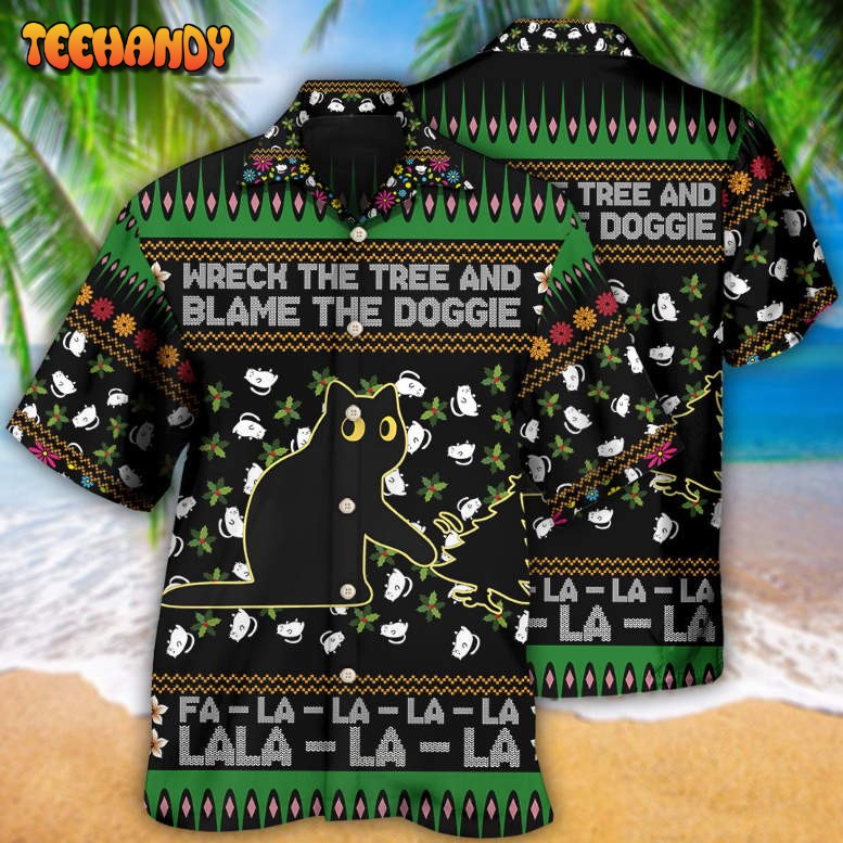 Black Cat Wreck The Tree And Blame The Doggie Merry Christmas Hawaiian Shirt