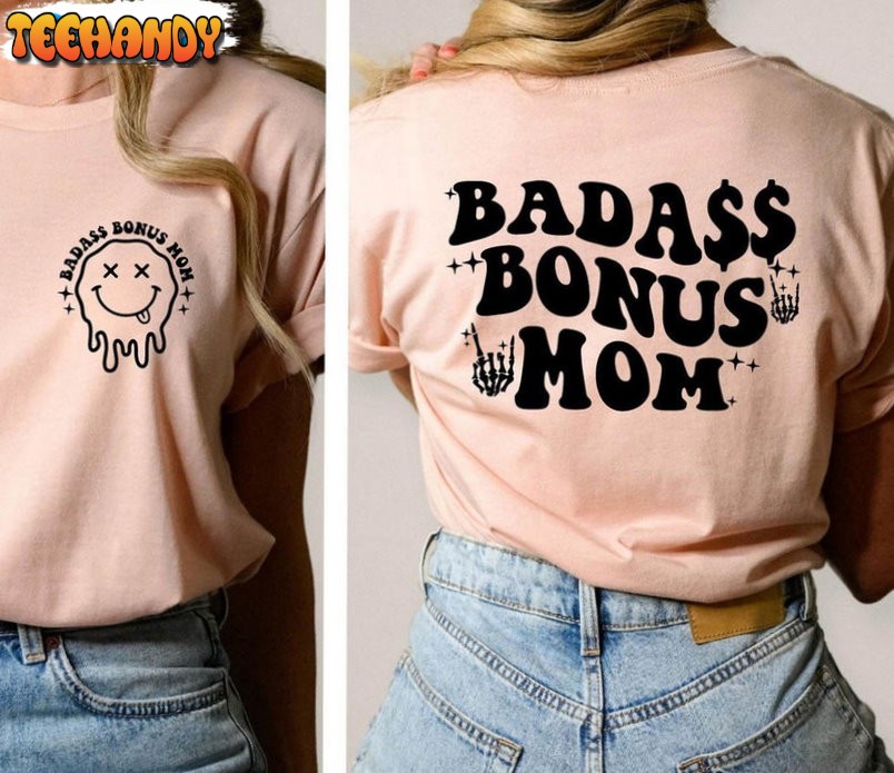 Bonus Mom Shirt, Mothers Day Unisex T-shirt