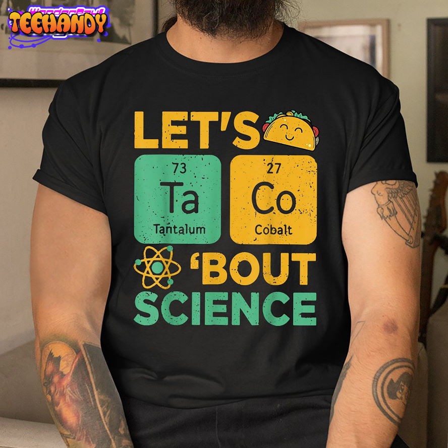 Cinco De Mayo Lets Tacos Bout Science T Shirt