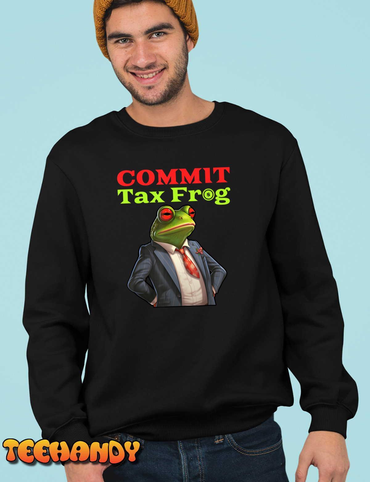 Commit Tax Frog Funny Fraud Meme T-Shirt