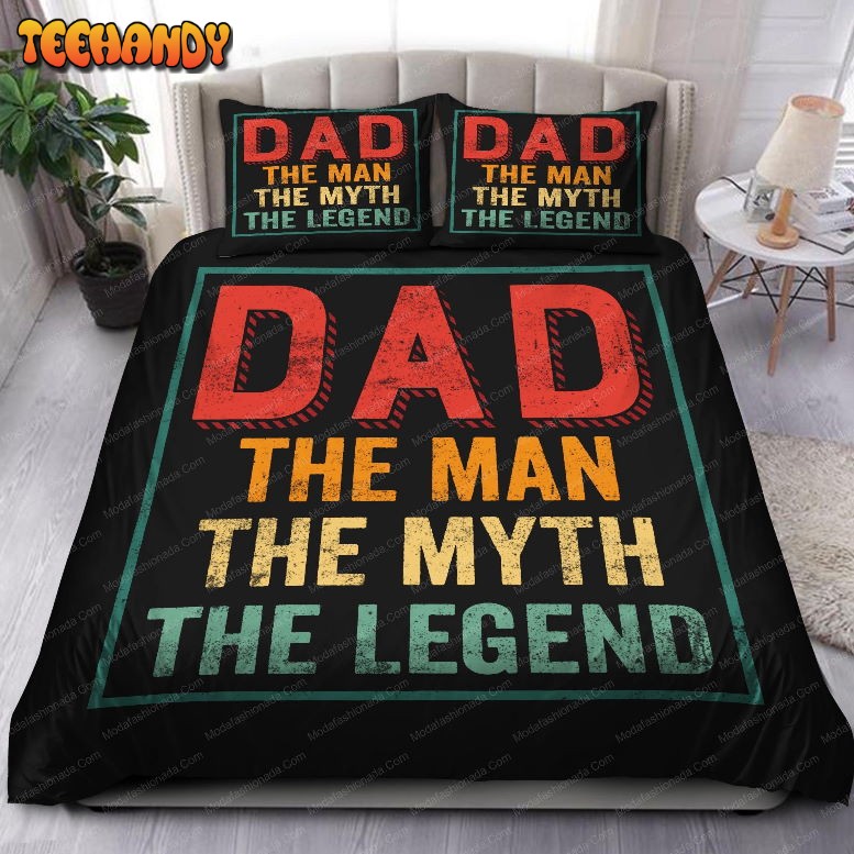 Dad The Man The Myth The Legend Bedding Sets