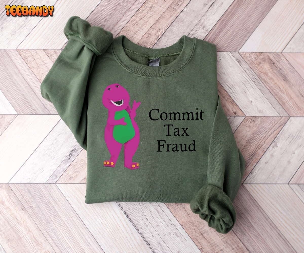 Dads Barney Commit Tax Fraud Meme Unisex T Shirt