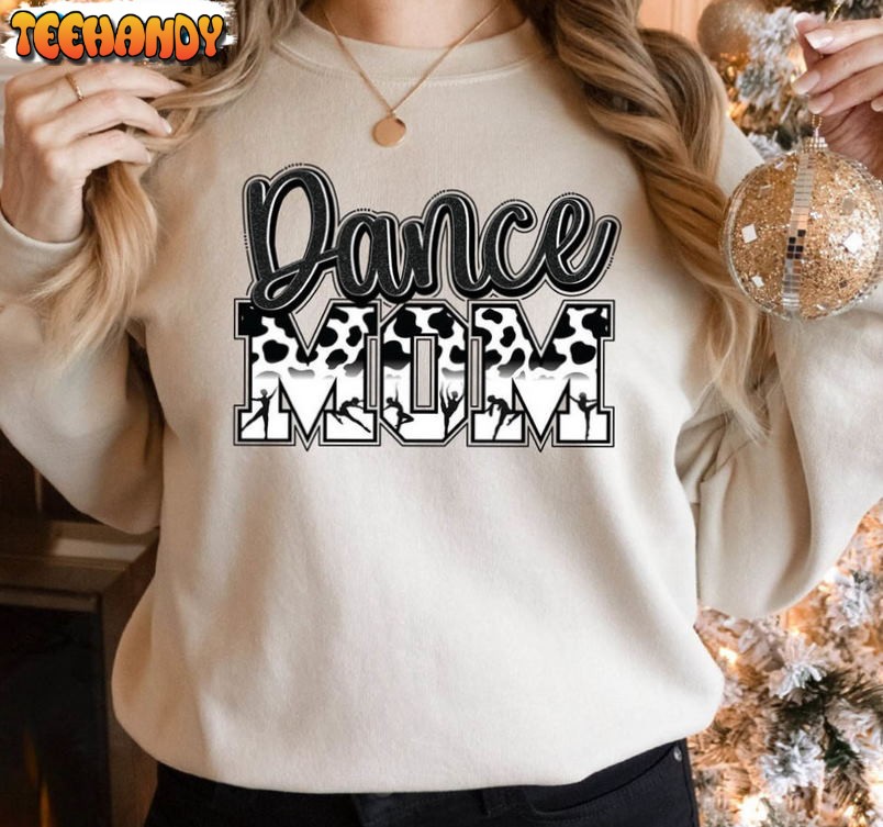 Dance Mom Sweatshirt, Dance Mama Funny Sweater