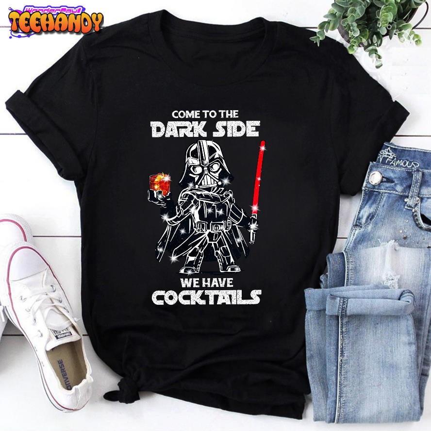 Darth Vader Come To The Dark Side We Have Cocktails T-Shirt