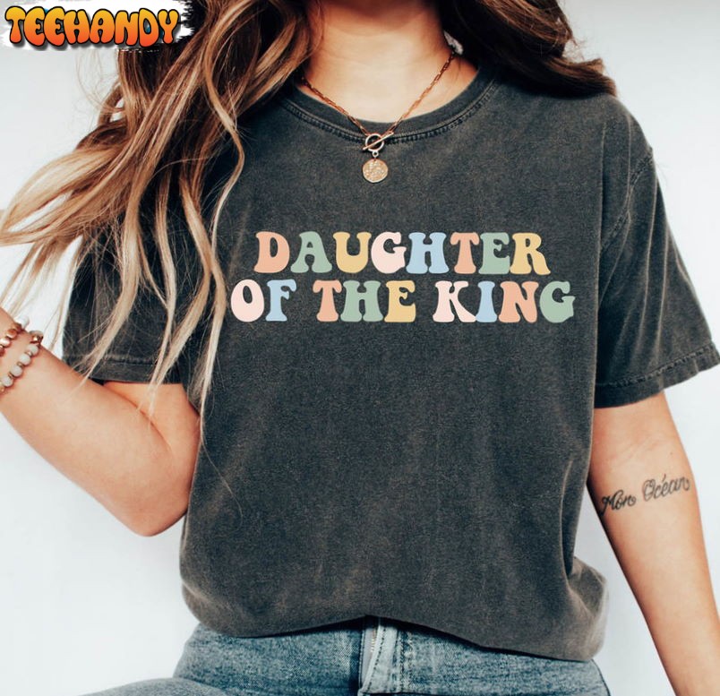 Daughter Of The King Shirt, Christian Apparel Unisex Hoodie