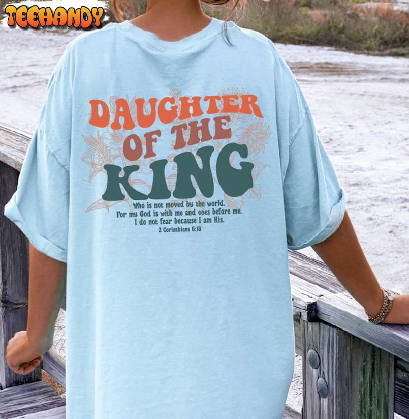 Daughter Of The King Trendy Shirt, Bible Verse Unisex Hoodie