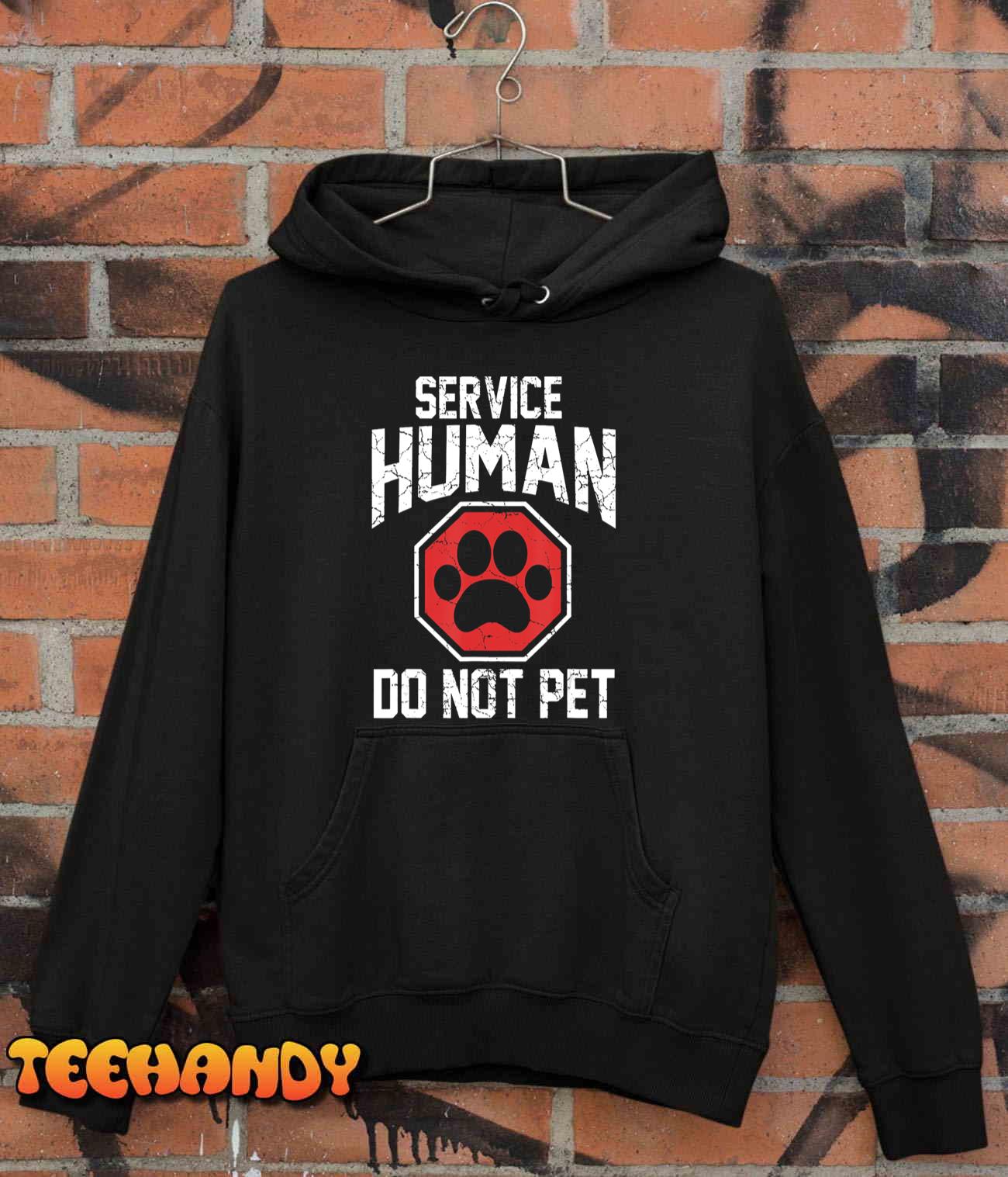 Dog Service-Human Do Not Pet T-Shirt