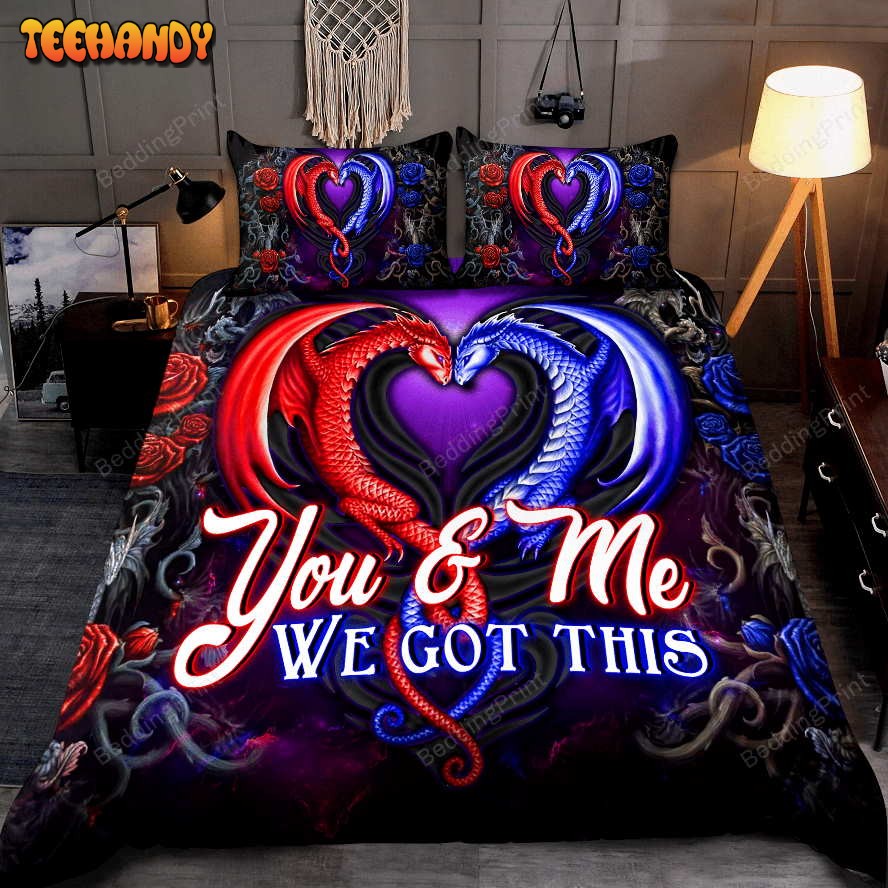 Dragon Couples You And Me We Got This Bedding Set